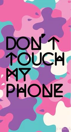 don t touch my phone wallpaper #12