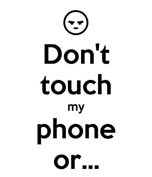 don t touch my phone wallpaper #23